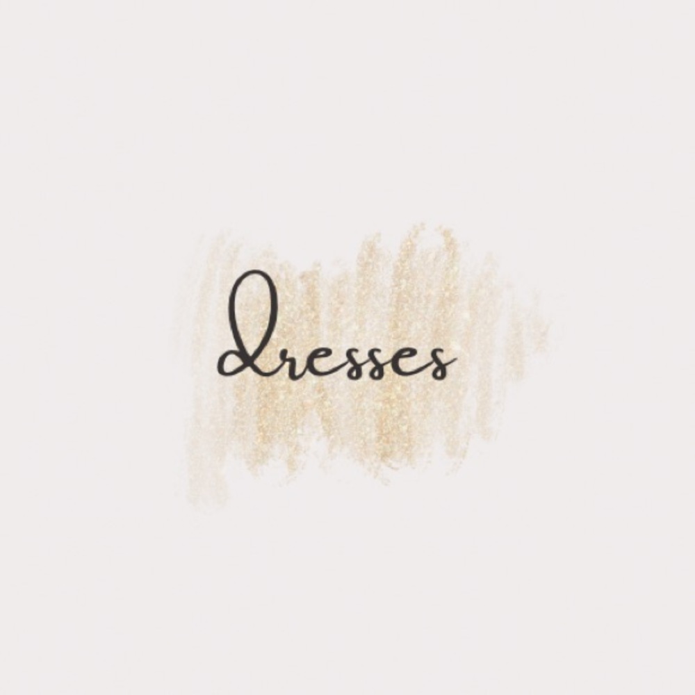 DRESSES